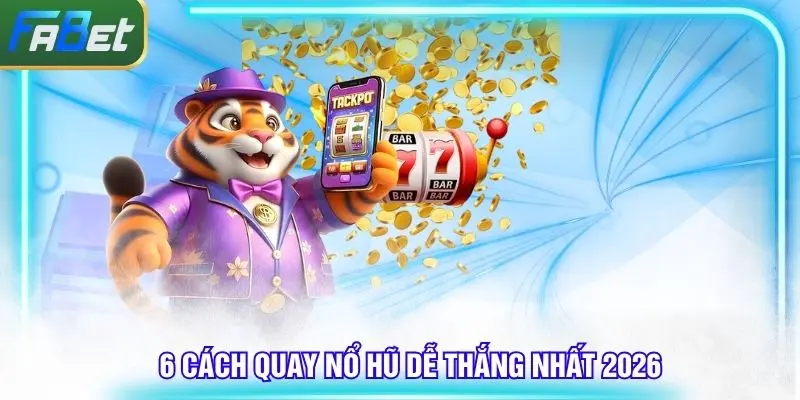 cach-quay-no-hu-de-thang